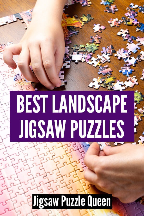 Hands solving a puzzle with text overlay: Best Landscape Jigsaw Puzzles