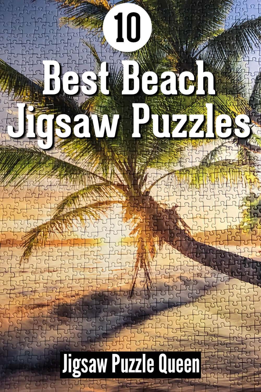 A finished puzzle with a text overlay: 10 Best Beach Jigsaw Puzzles